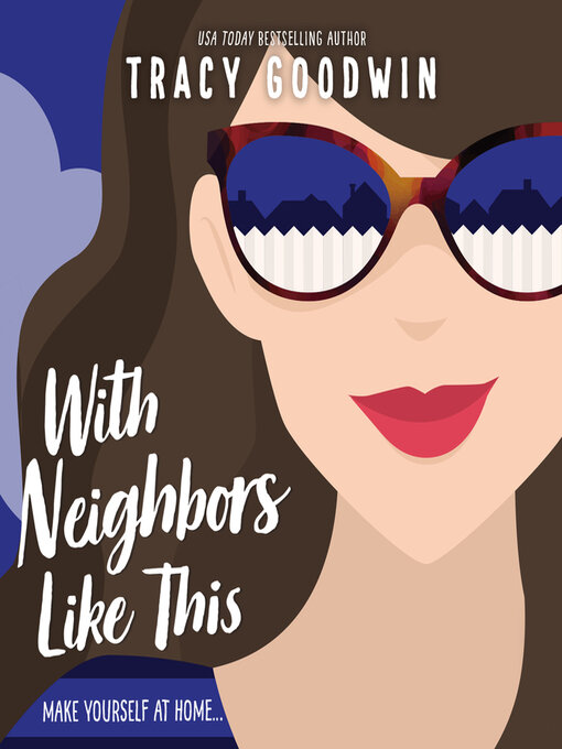 Title details for With Neighbors Like This by Tracy Goodwin - Wait list